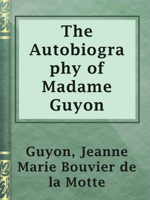 Title details for The Autobiography of Madame Guyon by Jeanne Marie Bouvier de la Motte Guyon - Wait list